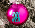 Gender Pronoun Baubles - notjust